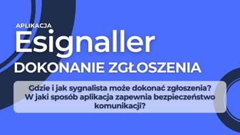 Esignaller - Gdzie i jak sygnalista może dokonać zgłoszenia? W jaki sposób aplikacja bezpieczeństwo komunikacji?